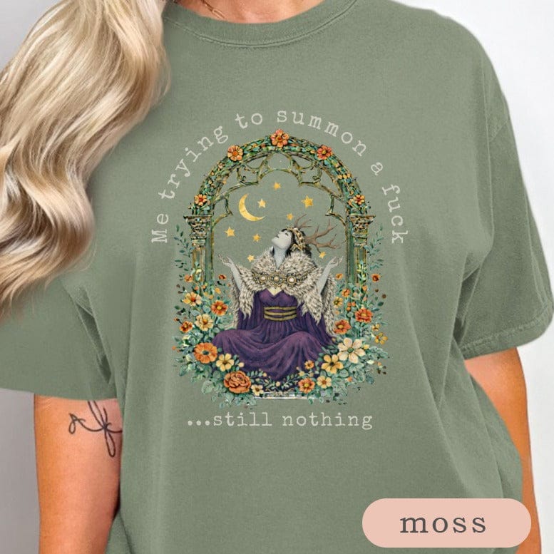 Me Trying To Summon A Fuck Still Nothing Shirt