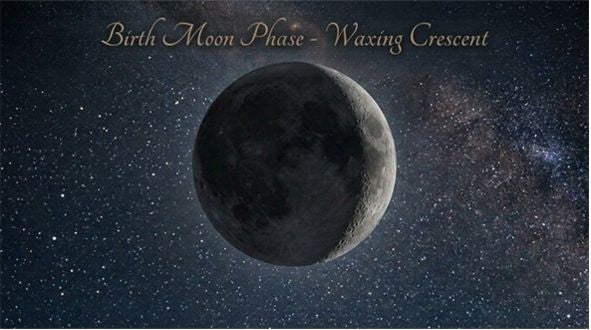 Birth Moon Phase -  The Waxing Crescent