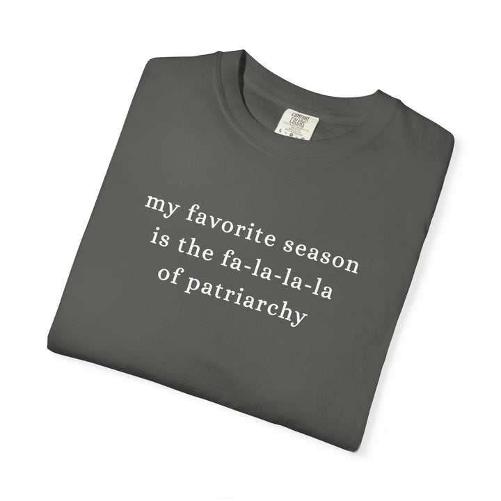 My Favorite Season Feminist Shirt