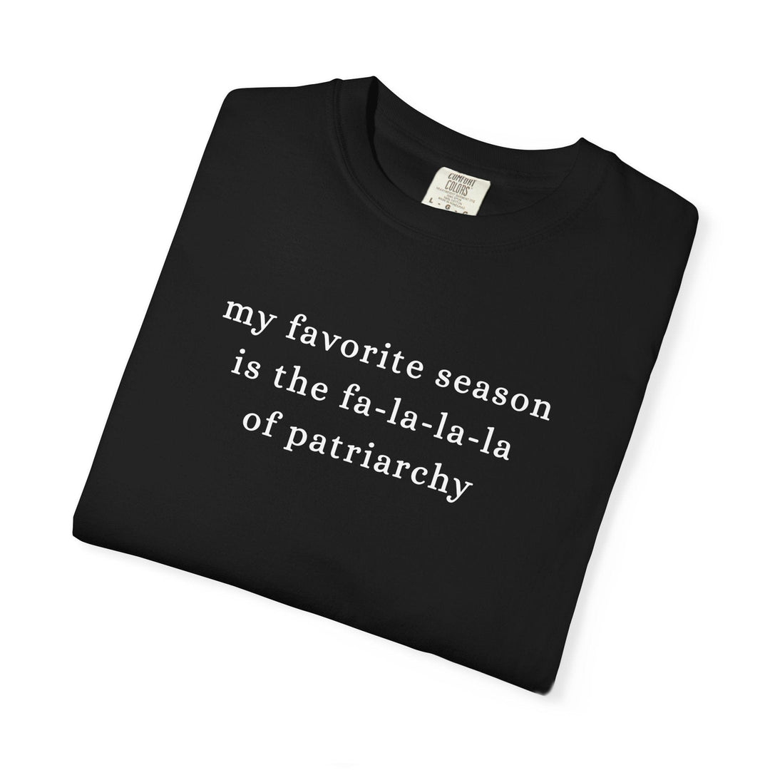My Favorite Season Feminist Shirt