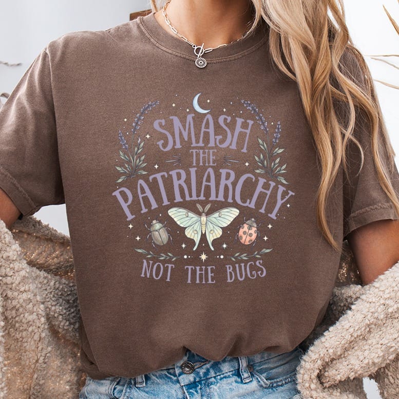 Brown t-shirt with "Smash the Patriarchy Not The Bugs" text, moth, beetle, and ladybug designs.