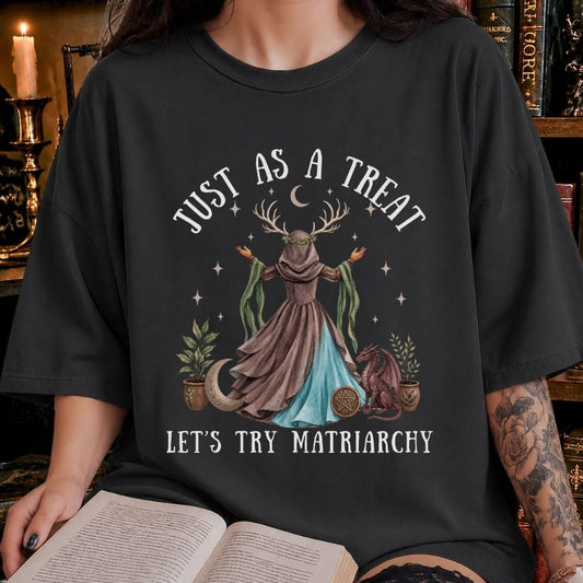 Let's Try Matriarchy Tee