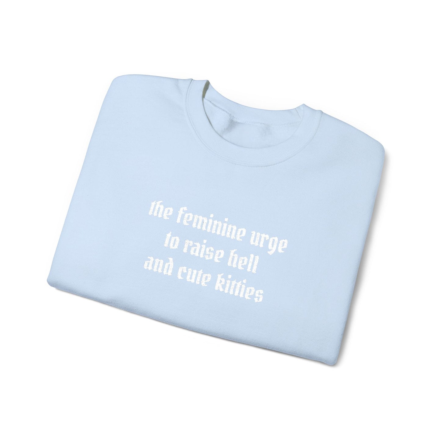 Raise Hell & Cute Kitties Crewneck Sweatshirt (embroidered)
