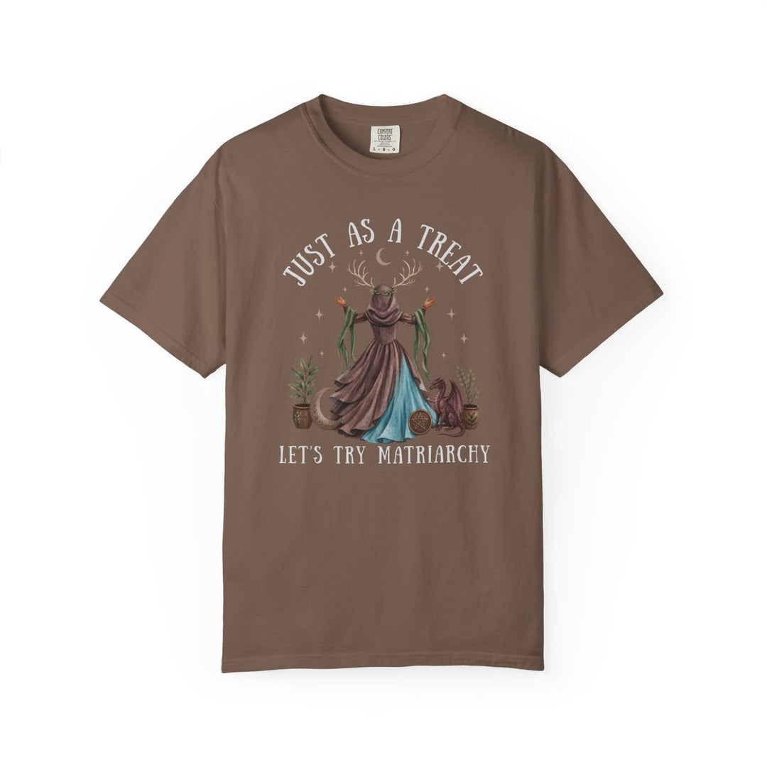 Brown t-shirt with "JUST AS A TREAT LET'S TRY MATRIARCHY" and a witchy illustration.