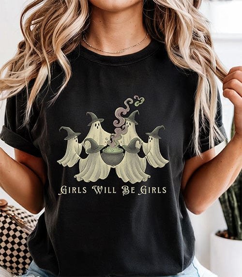 Girls Will Be Girls Shirt