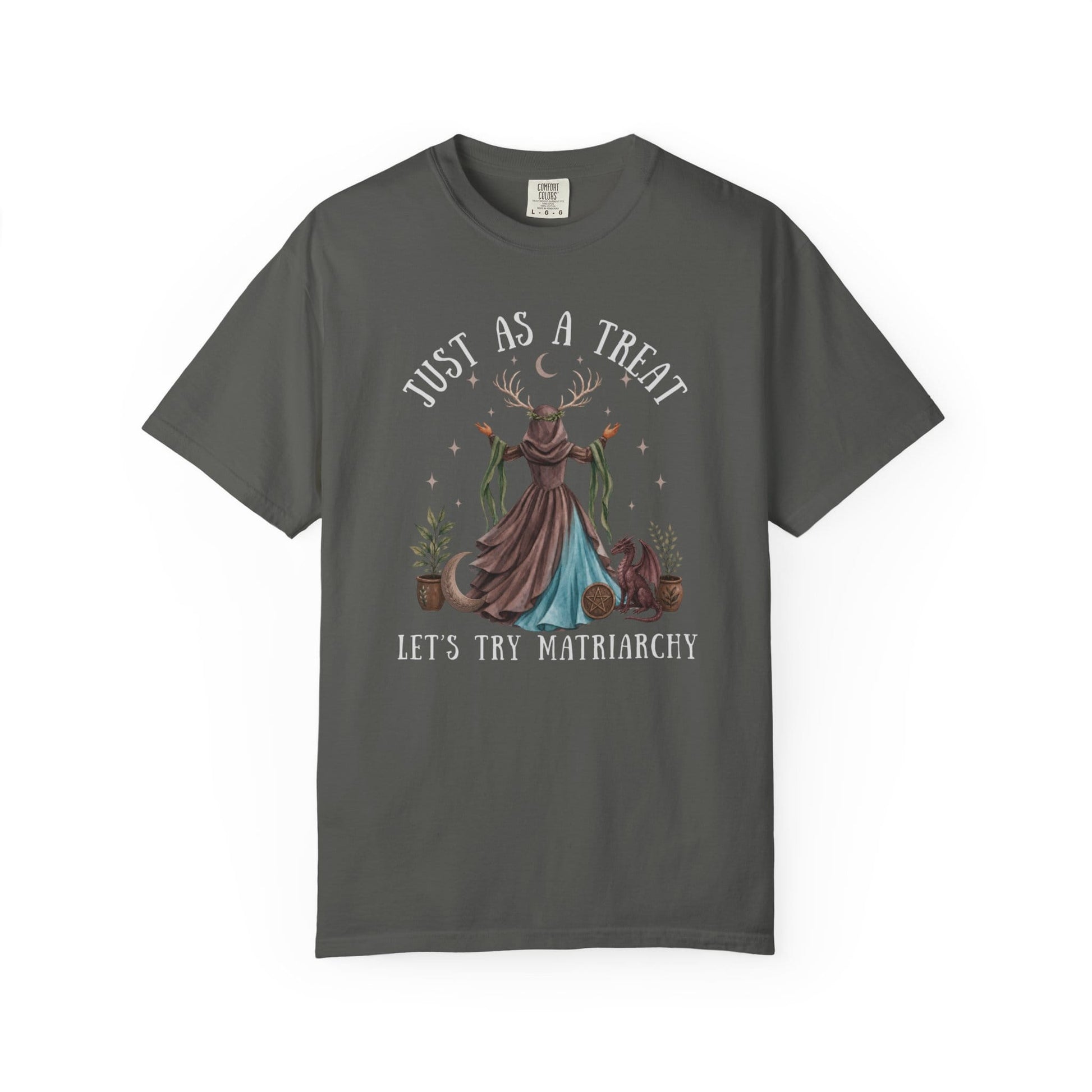 Dark grey t-shirt with "Just as a treat, let's try matriarchy" and mystical art.
