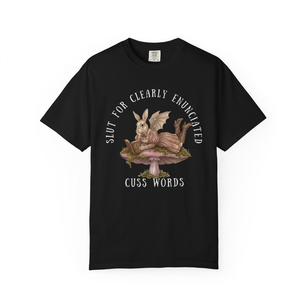 Black t-shirt with vintage illustration of rabbit in dress on mushroom, reading "slut for clearly enunciated cuss words".