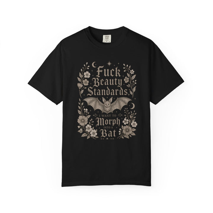 Black t-shirt with a bat and floral design that reads "Fuck Beauty Standards, I Want to Morph Into a Bat".